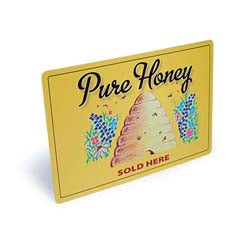 Pure Honey Sold Here Sign